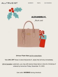 24 Hour Flash Sale | Alexandra K. 20% OFF – Immediate Shipping