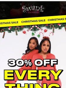 30% OFF EVERYTHING