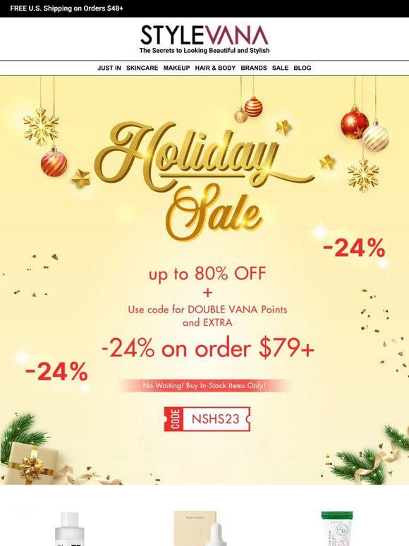 Holiday Sale Exclusive Offer: -24% on Orders $79+