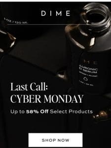 Hey， Cyber Monday is almost over!