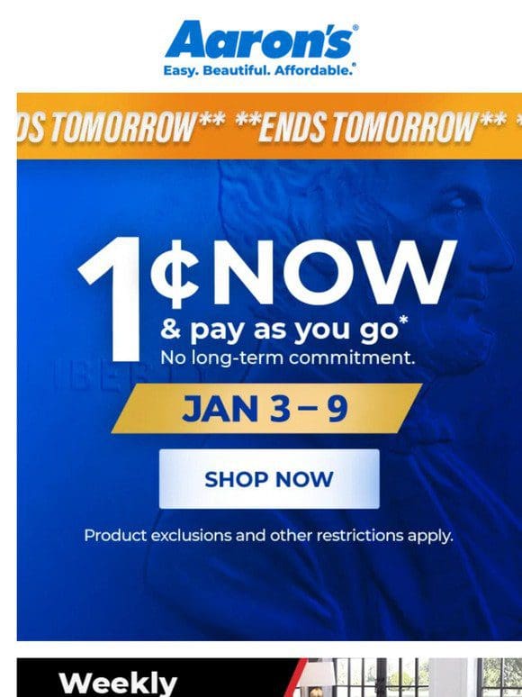 1¢ OFFER ENDS TOMORROW