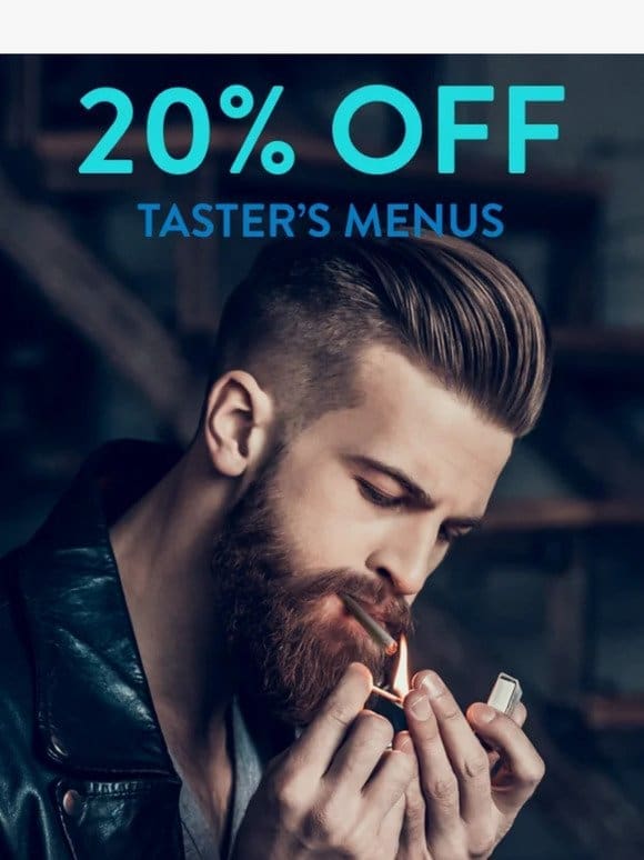 20% Off Taster’s Menus