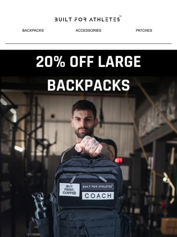 20% off Large Backpacks.