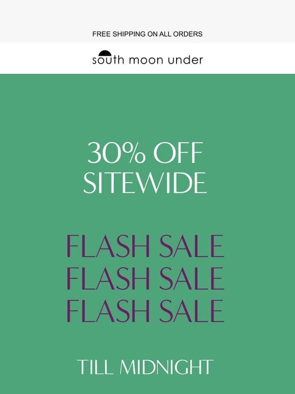 30% OFF SITEWIDE ‘TIL MIDNIGHT