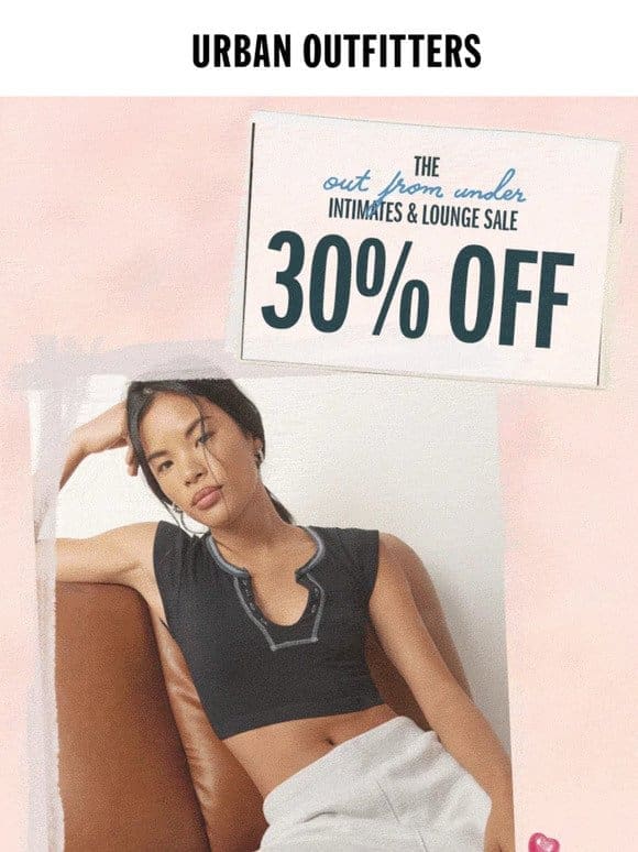 30% OFF intimates & lounge sale