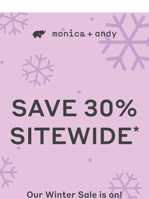 30% Off Sitewide Extended!