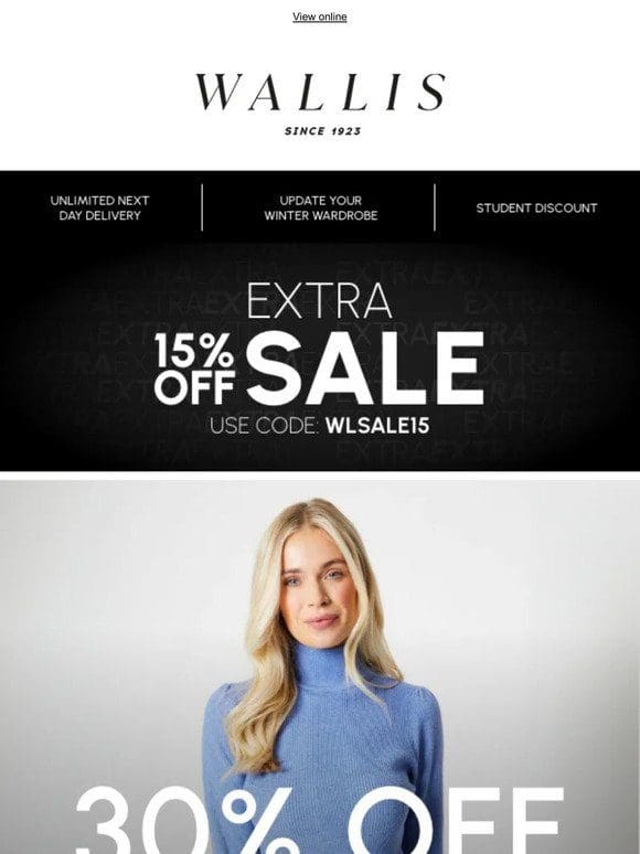 30% off ALL Wallis ends midnight —