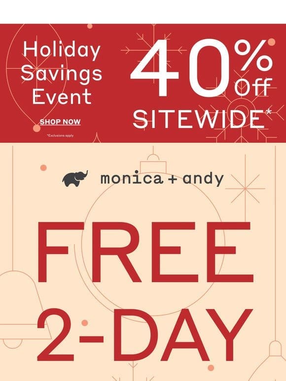 40% Off Sitewide + Free 2-Day Shipping