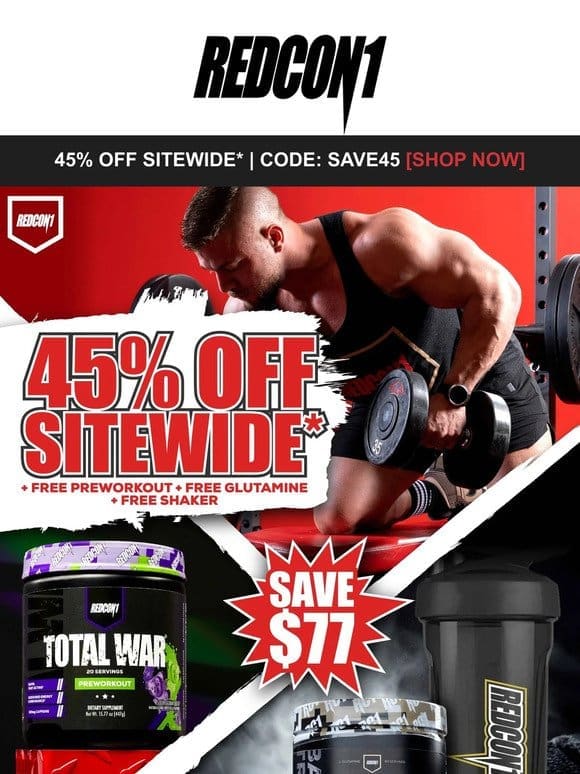 45% OFF Sitewide* + Free TOTAL WAR Preworkout & Shaker Cup