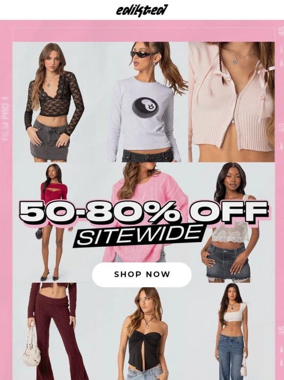 50-80% OFF SITEWIDE ALERT