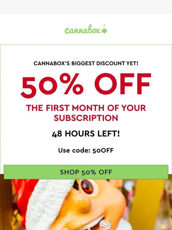 50% OFF Cannabox!