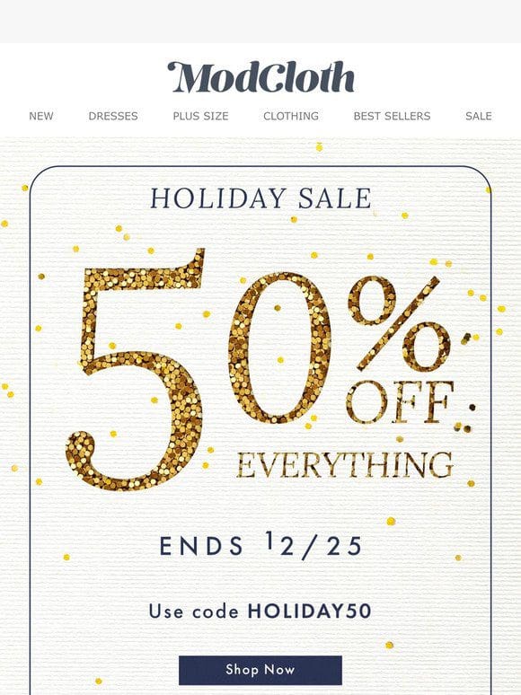 50% OFF STARTS NOW!