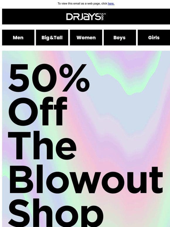 50% Off The Blowout Shop!