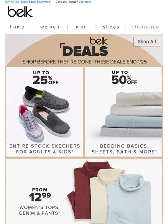 All you want & more   Enjoy up to 50% off shoes， bedding & more