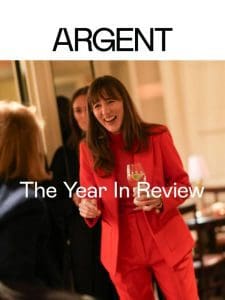 Argent’s Year in Review