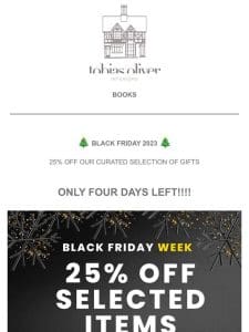 BLACK FRIDAY – 4 DAYS LEFT!! SHOP THE SALE!