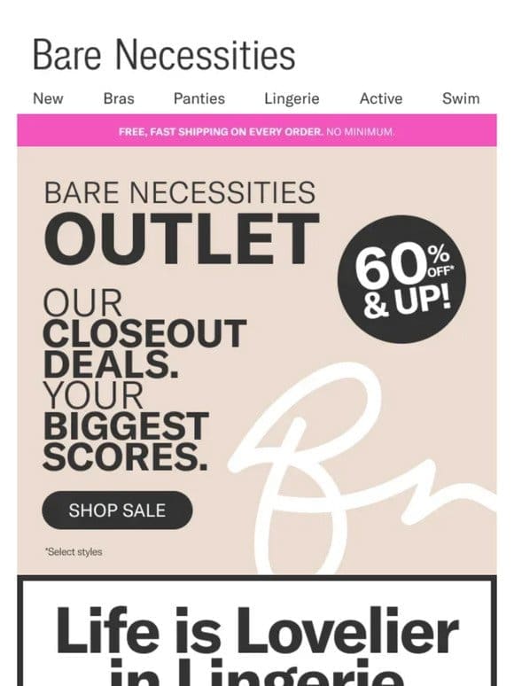 Bare Necessities Outlet: Our Closeout Deals， Your Biggest Scores