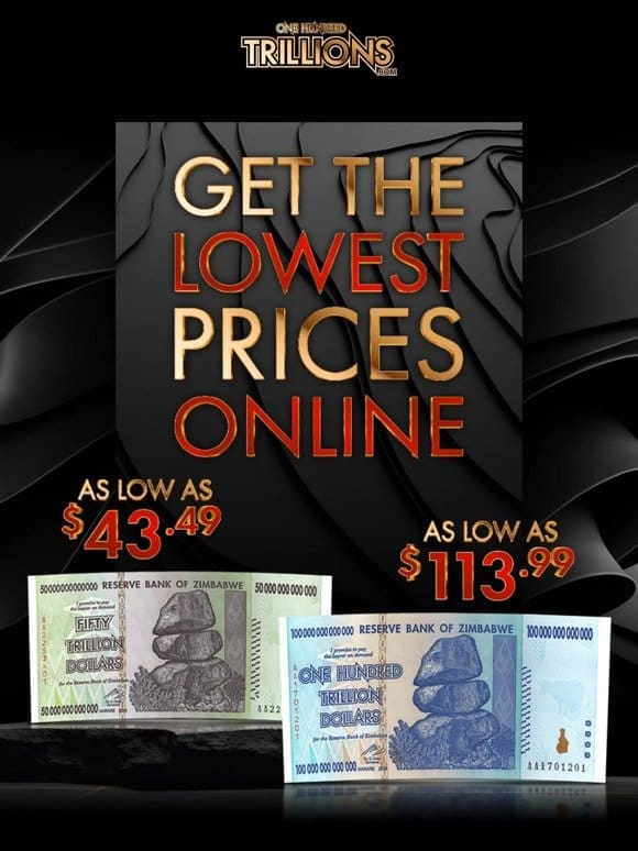Become A Trillionaire With These Low Prices!