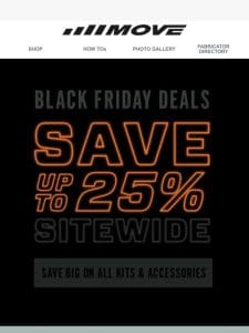 Black Friday Savings   Up to 25% Off