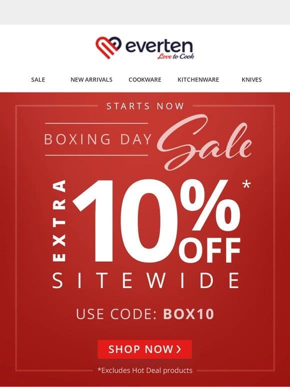 Boxing Day Sale: EXTRA 10% OFF!*