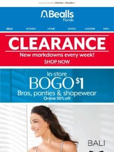 Bras， panties & shapewear are BOGO $1 in-store， or 50% off online!