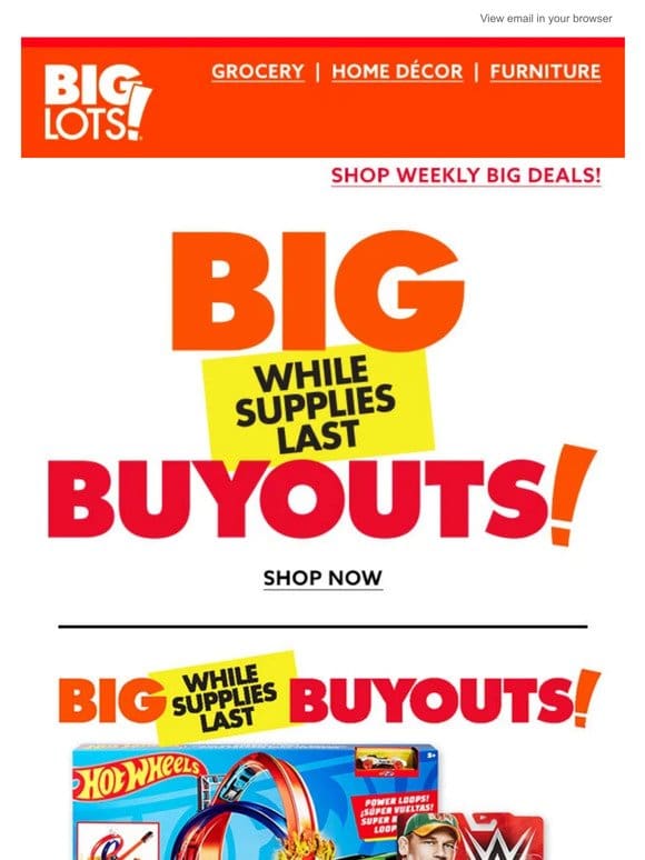 Buyouts on BIG brands!   Select Mattel toys up to 50% LESS than elsewhere!