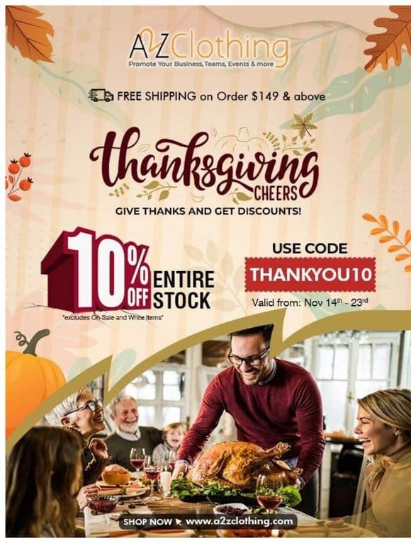 Celebrate Thanksgiving day with us with Flat 10% OFF – A2ZClothing.com