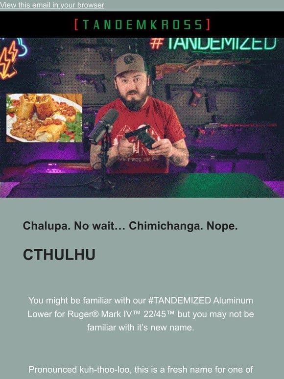 Chalupa? Chimichanga? Cthulhu!