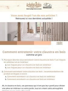 Comment entretenir votre claustra en bois comme un pro