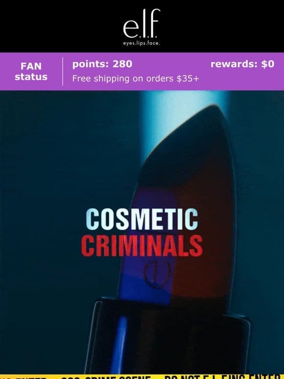 Cosmetic Criminals: who the e.l.f. did it?