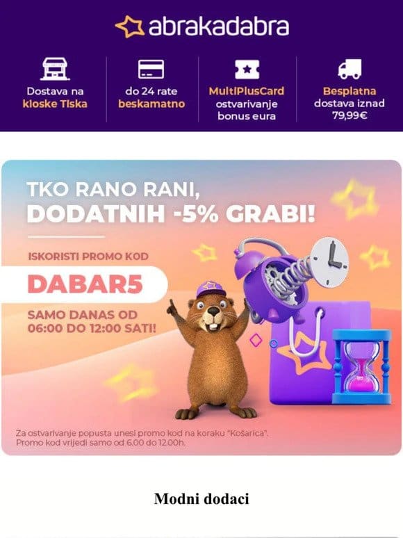 DABAR5 promo kod za ranoranioce   Dodatnih -5% na sve SAMO do 12h ⏰