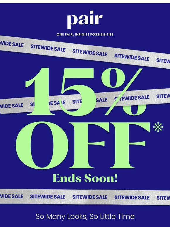 ENDING SOON: 15% OFF