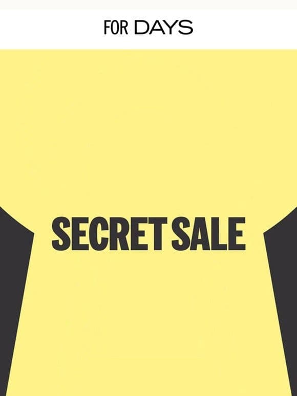 ENDS SOON: SECRET SALE