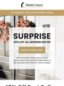 ENDS Soon: 45% Off Sitewide
