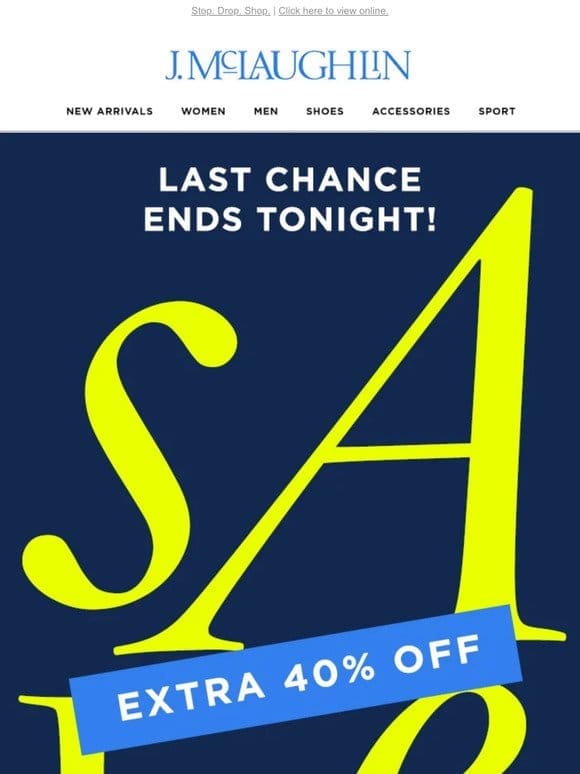 ENDS TONIGHT: Extra 40% Off SALE Is Almost Over!