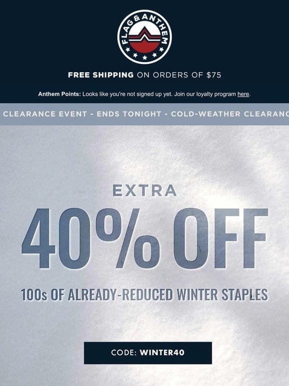 Ends TONIGHT: Extra 40% Off Winter Essentials