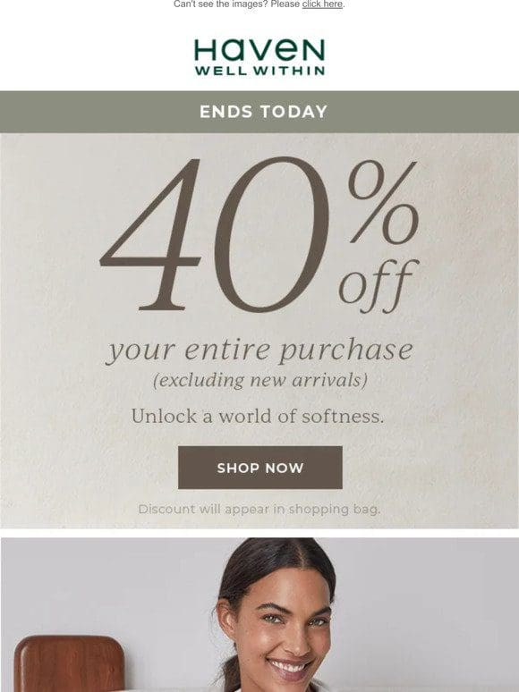 Ends Today: 40% Off Your Entire Purchase