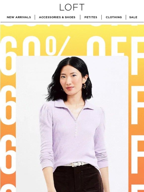 Ends tomorrow: 60% off + EXTRA 20% off sale tops & sweaters!