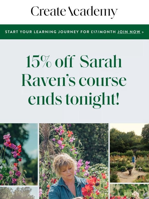 Ends tonight: 15% off Sarah Raven’s course