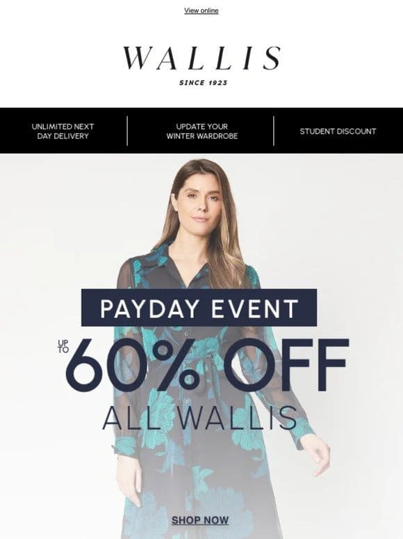 Enjoy up to 60% off all Wallis