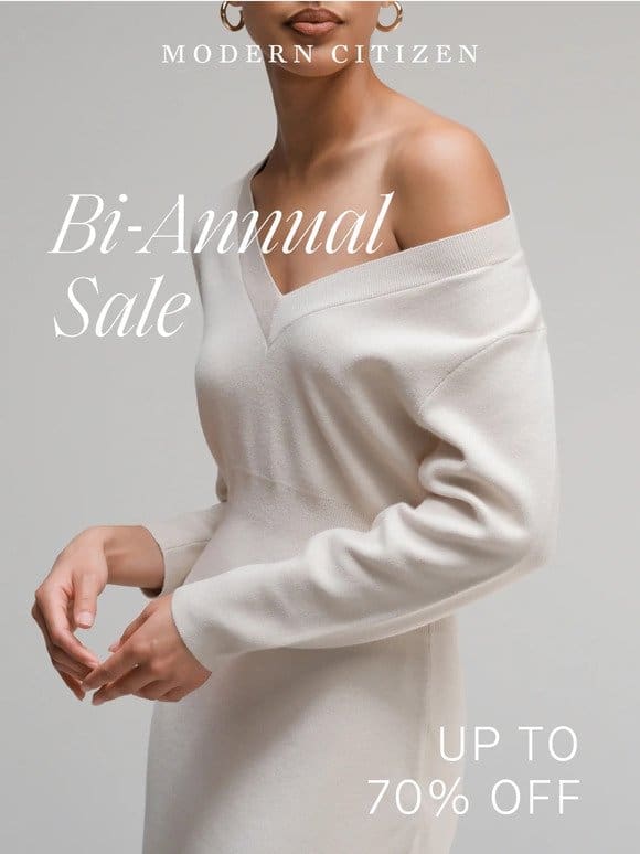 Enjoy up to 70% off in our Bi-Annual Sale