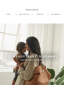 Enter our ‘Be Ready， Baby’ Giveaway!