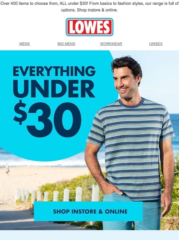 Everything Under $30   Shop Instore & Online