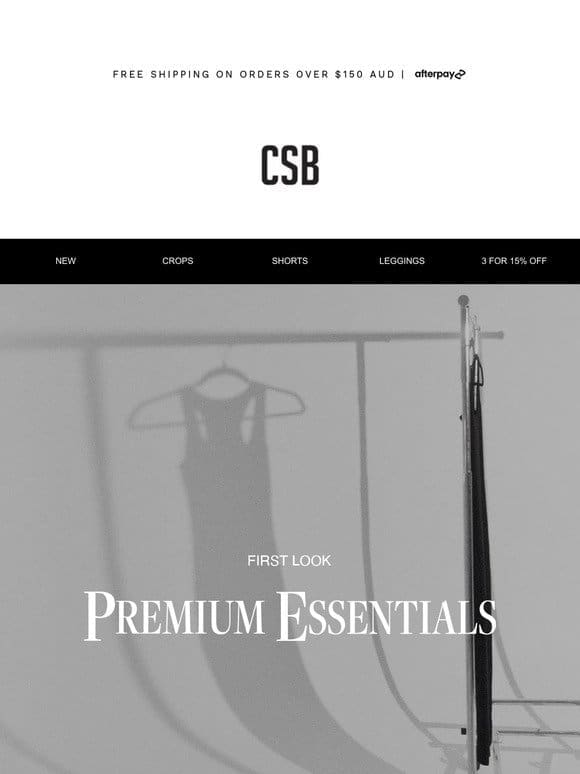 FIRST LOOK: PREMIUM ESSENTIALS