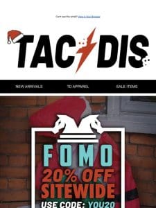 FOMO SALE: 20% OFF SITEWIDE DAY 3