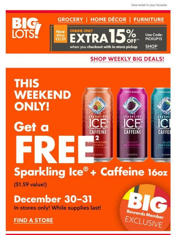 FREE ITEM WEEKEND   Get a FREE Sparkling Ice energy drink in-store!