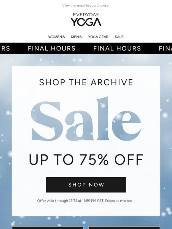 Final Hours: 75% off the Archive Sale!