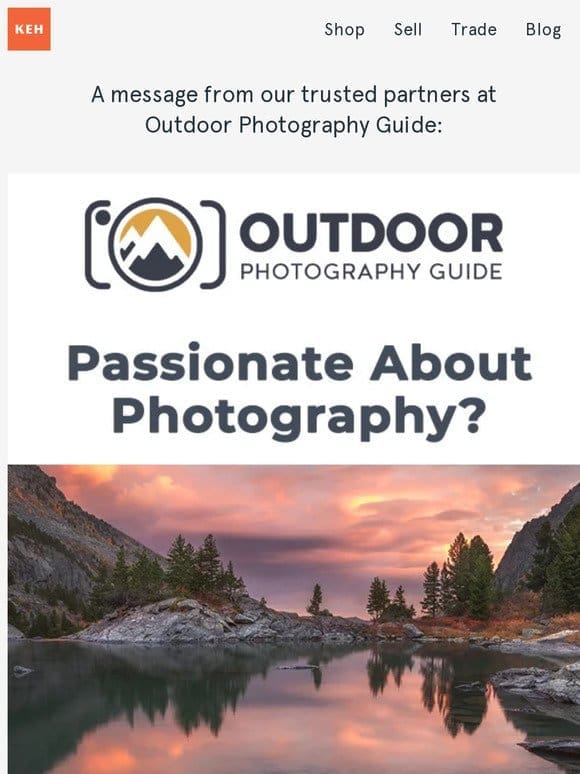 From our partners at Outdoor Photography Guide: Get free photography instruction.