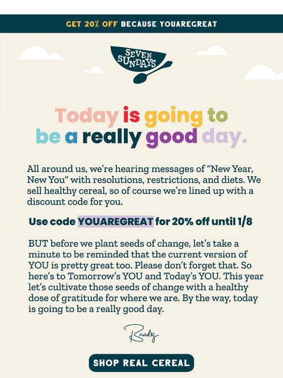 Get 20% off because YOUAREGREAT