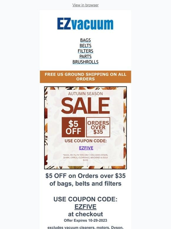 Get $5 Off Your $35 Order of Bags， Belts & Filters!  ️